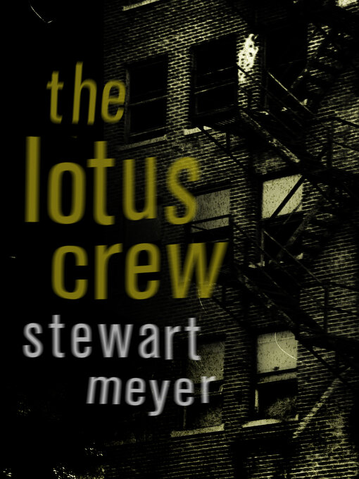 Title details for The Lotus Crew by Stewart Meyer - Available